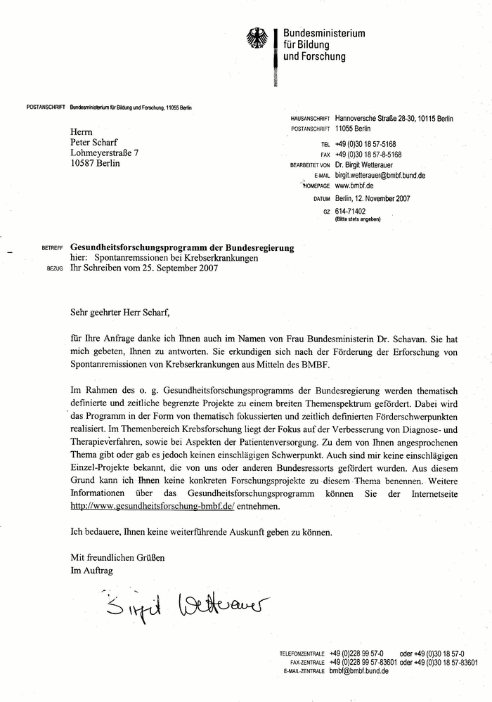 Die Erforschung von Spontanremissionen bei Krebs-Erkrankungen geh�rt NICHT zum Programm des Bundesministeriums f�r Bildung und Forschung.