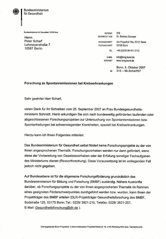 Die Erforschung von Spontanremissionen bei Krebs-Erkrankungen geh�rt NICHT zum Programm des Bundesministeriums f�r Gesundheit.