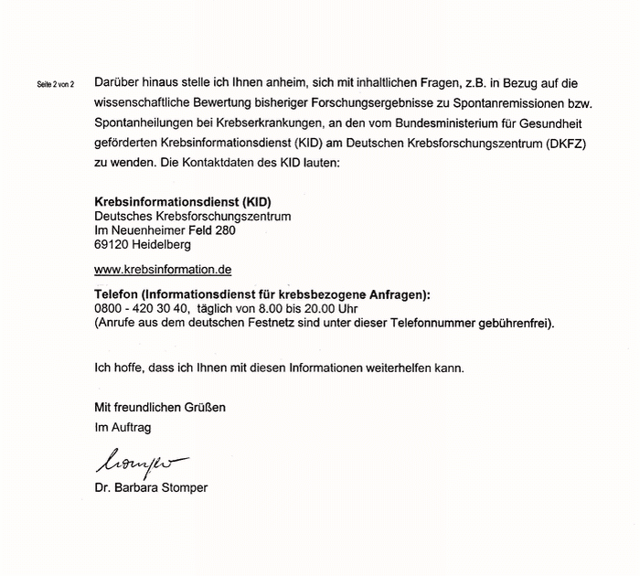 Die Erforschung von Spontanremissionen bei Krebs-Erkrankungen geh�rt NICHT zum Programm des Bundesministeriums f�r Gesundheit.